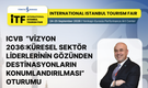 Küresel turizm liderleri Vizyon 2036 oturumunda buluşacak