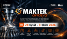 MAKTEK Avrasya 2026, “Türkiye is Key” vizyonuyla küresel üretimi İstanbul’da buluşturacak