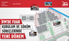 İFM’de Fuar Kurulum ve Söküm Süreçlerinde Yeni Dönem