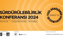 Yeşil dönüşümün öncüleri Sürdürülebilirlik Konferansı’nda buluşuyor!