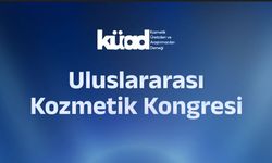 KÜAD, 8. Uluslararası Kozmetik Kongresi’nde sektördeki en son yenilikleri sergileyecek