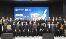 TİM ve birlikler 2026’da 200 ticaret heyetiyle ihracatçıları 5 kıtada alıcılarla bir araya getirecek