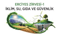 İklim, Su ve Gıda Güvenliği Uzmanları Erciyes Zirve-1’de Buluşuyor