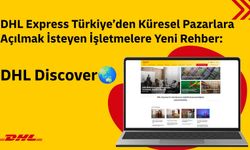 DHL Express Türkiye’den Küresel Pazarlara Açılmak İsteyen İşletmelere Yeni Rehber: DHL Discover