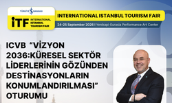 Küresel turizm liderleri Vizyon 2036 oturumunda buluşacak