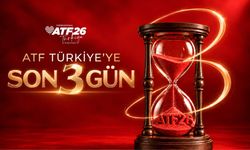 ATF Türkiye’nin Başlamasına 3 Gün Kaldı