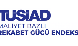 TÜSİAD Rekabet Gücü Endeksi Gösterge Panelini Erişime Açtı