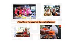 Uluslararası Food Fest Antalya   800 bine yakın ziyaretçinin katılımıyla sona erdi