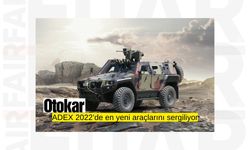 Otokar, ADEX 2022’de en yeni araçlarını sergiliyor