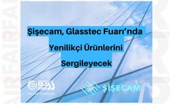 Şişecam, Glasstec Fuarı’nda  Yenilikçi Ürünlerini Sergileyecek