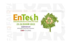 ENTECH 2022 Fuarı kapılarını açtı