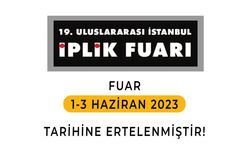 Uluslararası İstanbul İplik Fuarı ertelendi