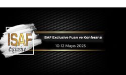 ISAF Exclusive Fuarı ve Konferansı ileri bir tarihe ertelendi