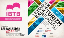 1.İstanbul Balkan Turizm Borsası Fuarı, 20-22 Eylül’de gerçekleştirilecek