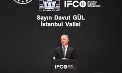 İstanbul Valisi Davut Gül: Fuarla birlikte ihracatımız daha da artacak