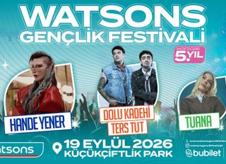 Watsons ile Müzik, Eğlence ve Festival Coşkusu Yeniden KüçükÇiftlik Park'ta!