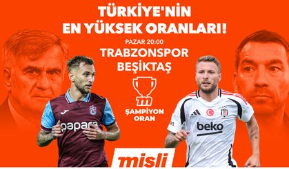 Trabzonspor – Beşiktaş derbisinin heyecanı en yüksek oranlarla Misli’de yaşanacak