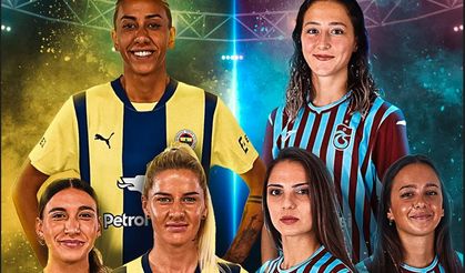 Fenerbahçe ile Trabzonspor Kadın Futbol Takımları, 29 Eylül’de Karşı Karşıya Geliyor!