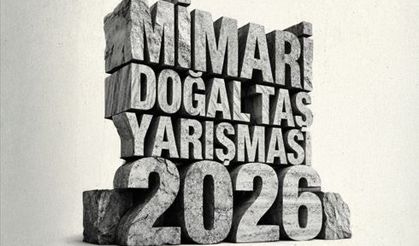 İMİB Mimari Doğal Taş Yarışması’nda son başvuru 27 Şubat’a uzatıldı