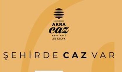 9. Antalya Akra Caz Festivali Haziran’da başlıyor