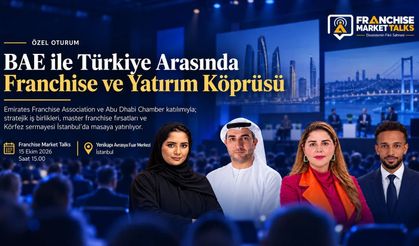 Türkiye ile BAE arasında franchise ve yatırım köprüsü kuruluyor