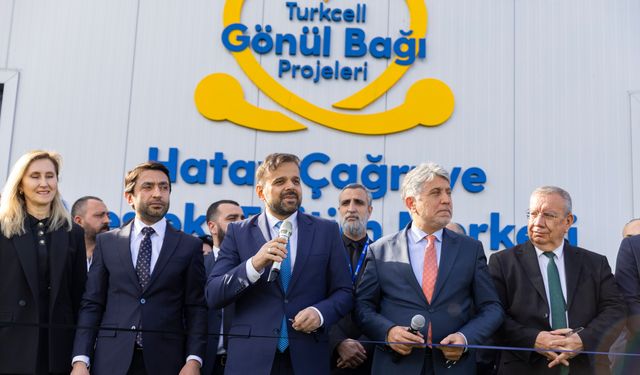 Turkcell Hatay’da Çağrı ve Mesleki Eğitim Merkezi’ni açtı