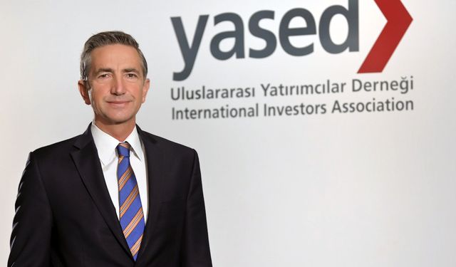 YASED: Yılın ilk 10 ayında 11,6 milyar dolar değerinde uluslararası doğrudan yatırım geldi
