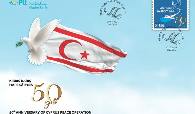 PTT'den “Kıbrıs Barış Harekâtı'nın 50. Yılı” konulu anma pulu ve ilkgün zarfı