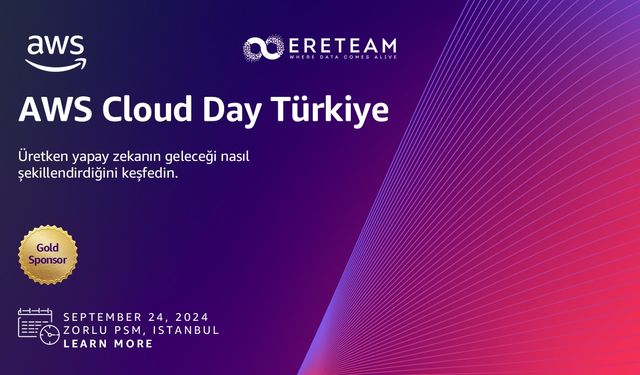 Veri ve analitik gücüyle dijital çağ: Ereteam AWS Cloud Day Türkiye’de