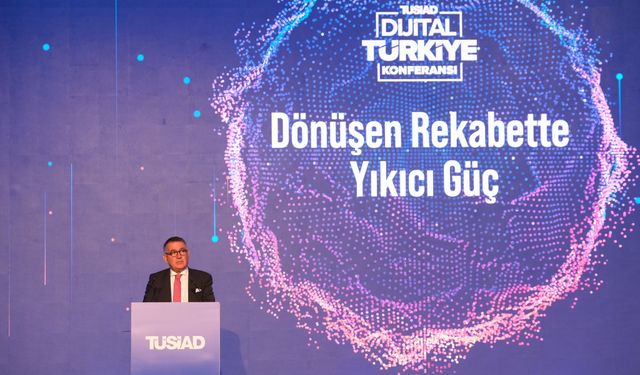 TÜSİAD, Dijital Türkiye Konferansı ile geleceğe dair öngörülerde bulundu