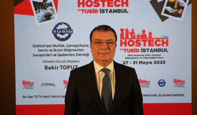 Bekir Topuz: HOSTECH, Türkiye’nin Horeca Sektöründeki Gücünü Gözler Önüne Seriyor