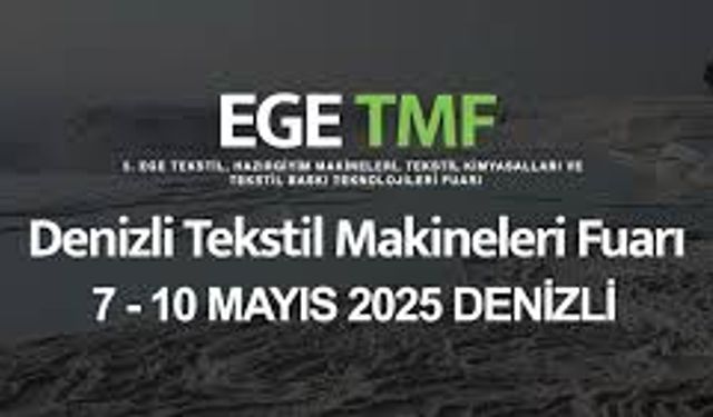 Denizli, 5. EGE TMF Fuarı ile Tekstil Sektörünü Buluşturuyor