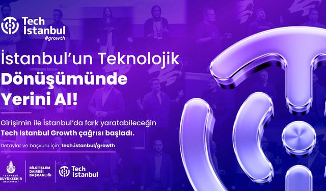 Tech Istanbul Growth ile girişimler sahaya çıkıyor
