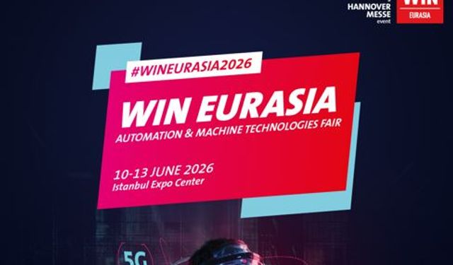 WIN EURASIA 2026 “Otomasyonla Daha İleriye” mottosuyla hazırlıklarını başlattı