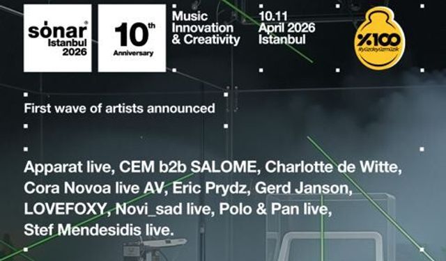 Sónar Istanbul 2026, 10. yılının görkemiyle ilk isimleri duyurdu!