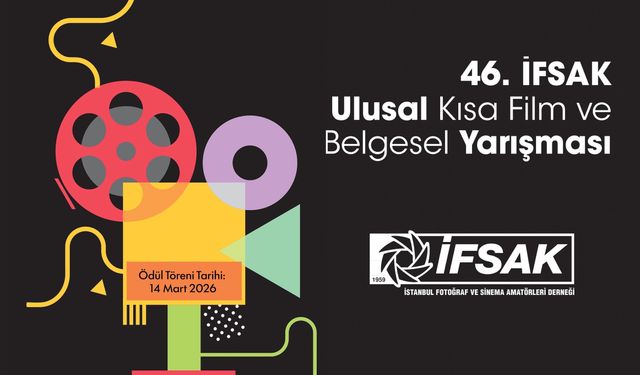 46. İFSAK Ulusal Kısa Film ve Belgesel Yarışması’nın Finalistleri Belli Oldu