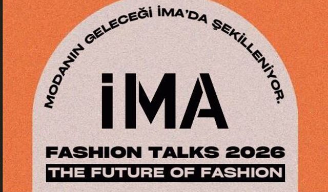 İMA Fashion Talks 2026, moda ekosistemini bir araya getiriyor