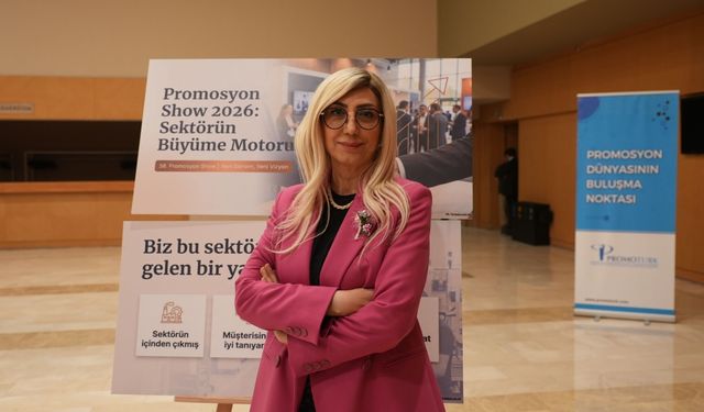 Promo Fuarcılık Genel Müdürü Sultan Arslan, "Promosyon Show sektörün tek fuarı"