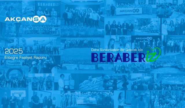 Akçansa, 2025 Entegre Faaliyet Raporu’nu Yayınladı