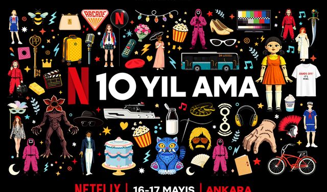 Ankara, Netflix’in Türkiye’deki 10. yıl kutlamalarına ev sahipliği yapacak