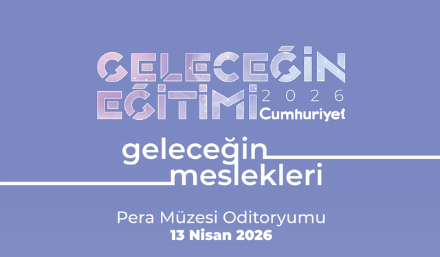 Geleceğin Eğitimi Zirvesi’ne geri sayım başladı