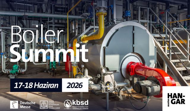 Kazan ve Basınçlı Kap Zirvesi Türkiye’de ilk kez MAKİNA HANGAR’da buluşacak