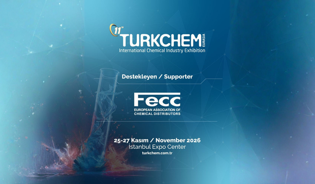 FECC’ten TURKCHEM EXPO 2026’ya Güçlü Destek