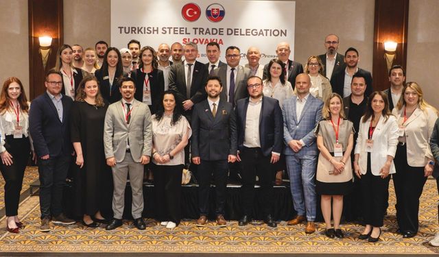 ÇİB’den Slovakya çıkarması: Türk çeliği Orta Avrupa pazarında gücünü artırıyor