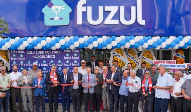 Fuzul, Türkiye Genelindeki Şube Sayısını 256’ya Çıkardı