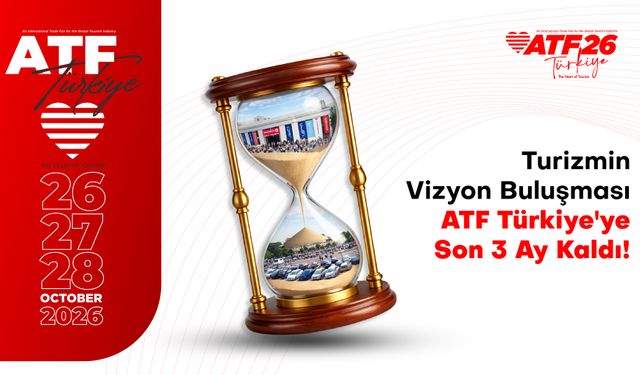 Turizmin Vizyon Buluşması ATF26 Türkiye İçin Geri Sayım Başladı