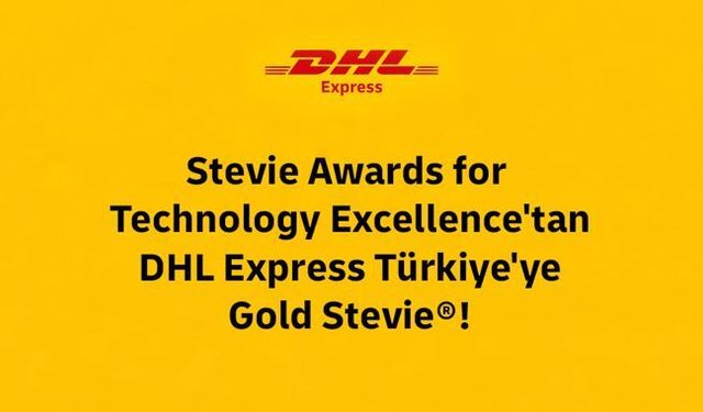 DHL Express Türkiye’ye yapay zeka alanında Altın Stevie Ödülü