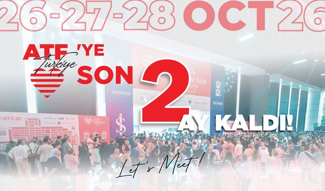 Turizmin Kalbi ATF Türkiye’ye 2 Ay Kaldı