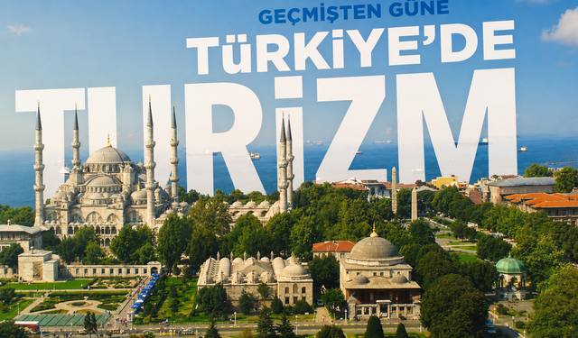 Türkiye, yılın ilk 6 ayında turizmden 25,7 milyar dolar gelir elde etti