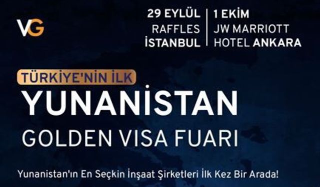 Yunanistan Golden Visa Fuarı İstanbul ve Ankara’da Yatırımcılarla Buluşacak